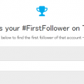 Twitterアカウントの記念すべき最初のフォロワーを確認することができる「First Follower」
