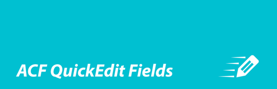 Advanced Custom Fieldsで追加したカスタムフィールドをクイック編集できるようにするWordPressプラグイン「ACF Quick Edit Fields」