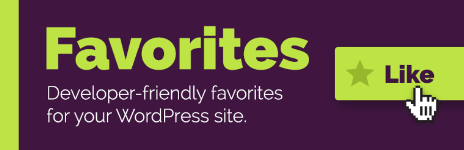 サイトにお気に入り機能を追加できるWordPressプラグイン「Favorites」