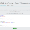 HTMLからContact form 7のコードに変換してくれるWebサービス「HTML to Contact form 7 Convertor」